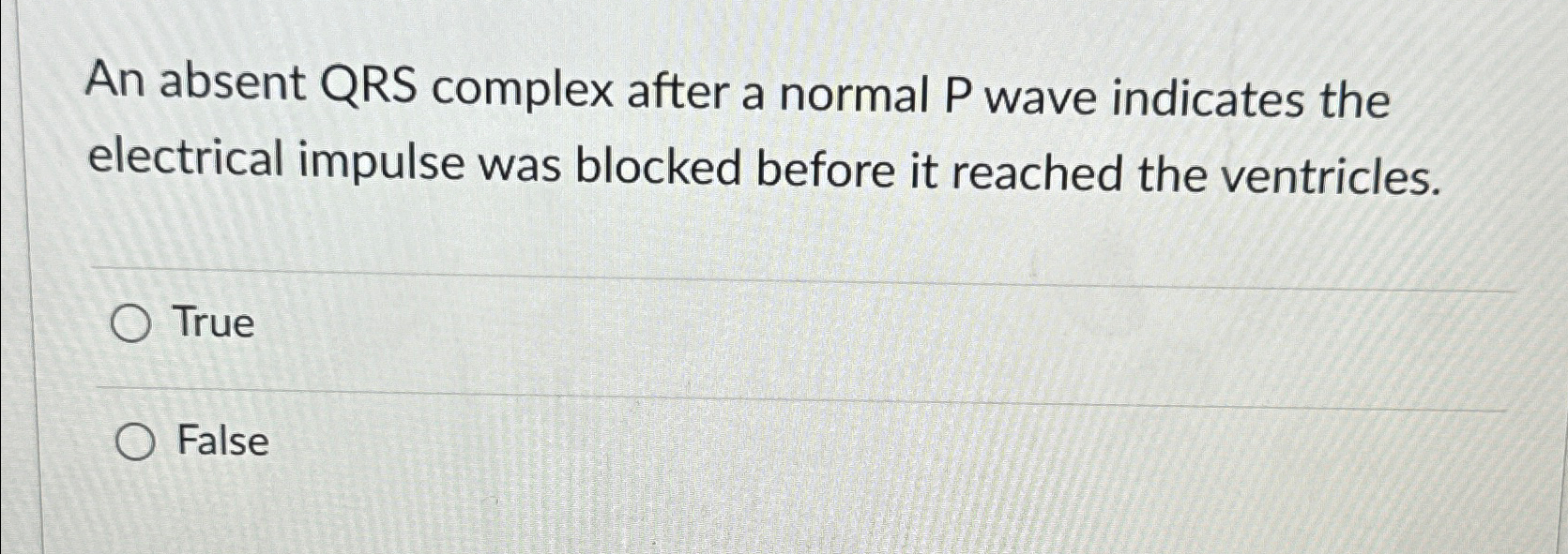 Solved An absent QRS complex after a normal P wave indicates | Chegg.com