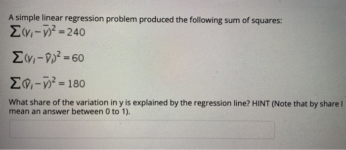 Solved A simple linear regression problem produced the | Chegg.com