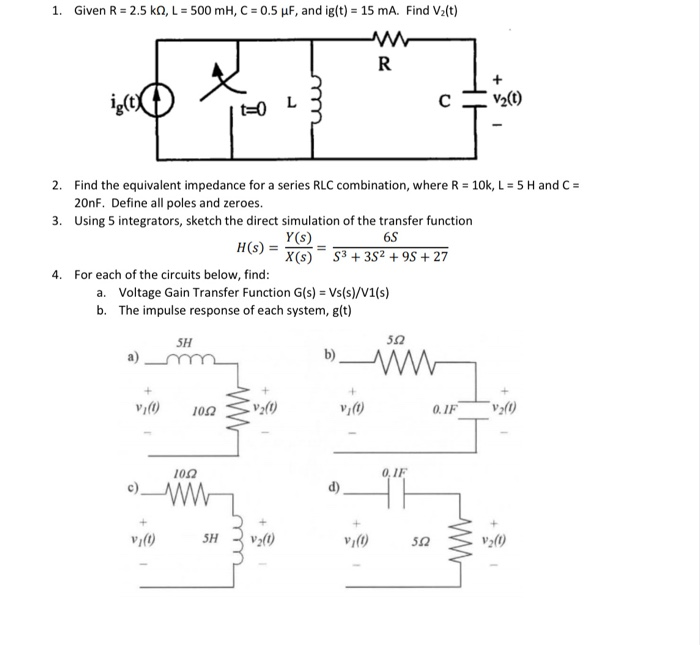 Solved 1 Given R 2 5 Kn L 500 Mh C 0 5 Pf And I Chegg Com