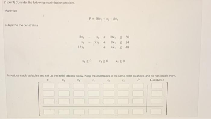 Solved (1 Point) Consider The Following Maximization | Chegg.com