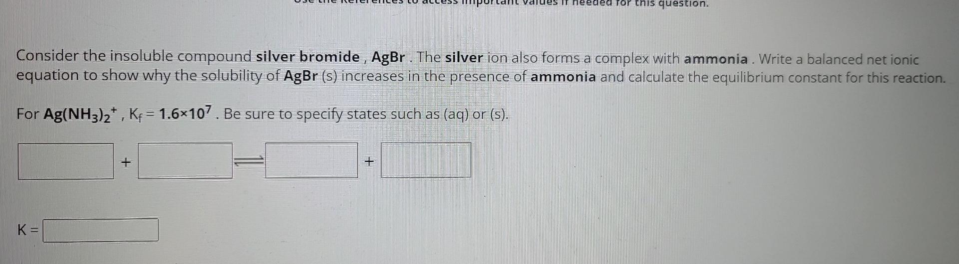 Solved Consider The Insoluble Compound Silver Bromide Agbr