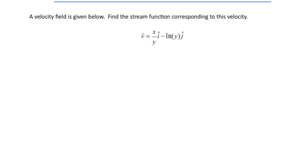 Solved A velocity field is given below. Find the stream | Chegg.com
