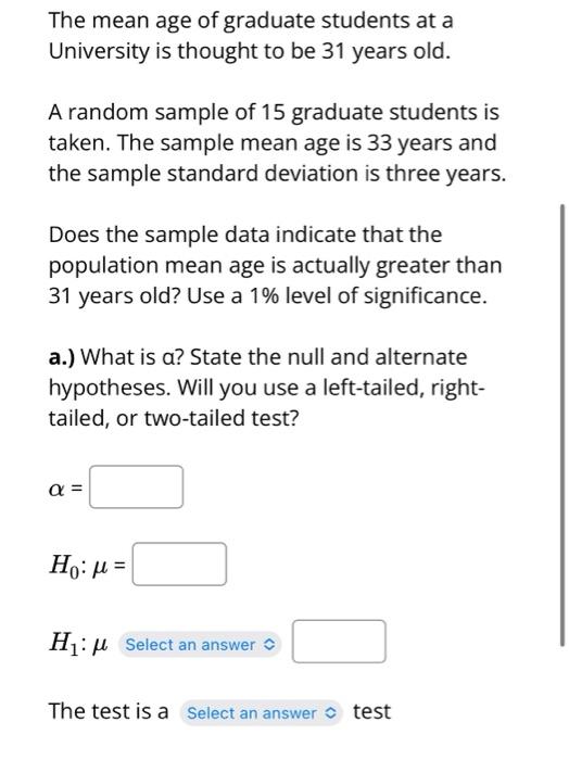Solved The mean age of graduate students at a University is | Chegg.com