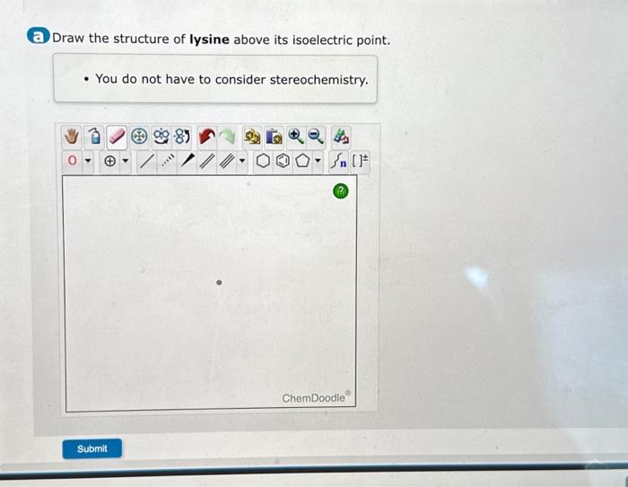 Solved Draw The Structure Of Lysine Above Its Isoelectric Chegg Com
