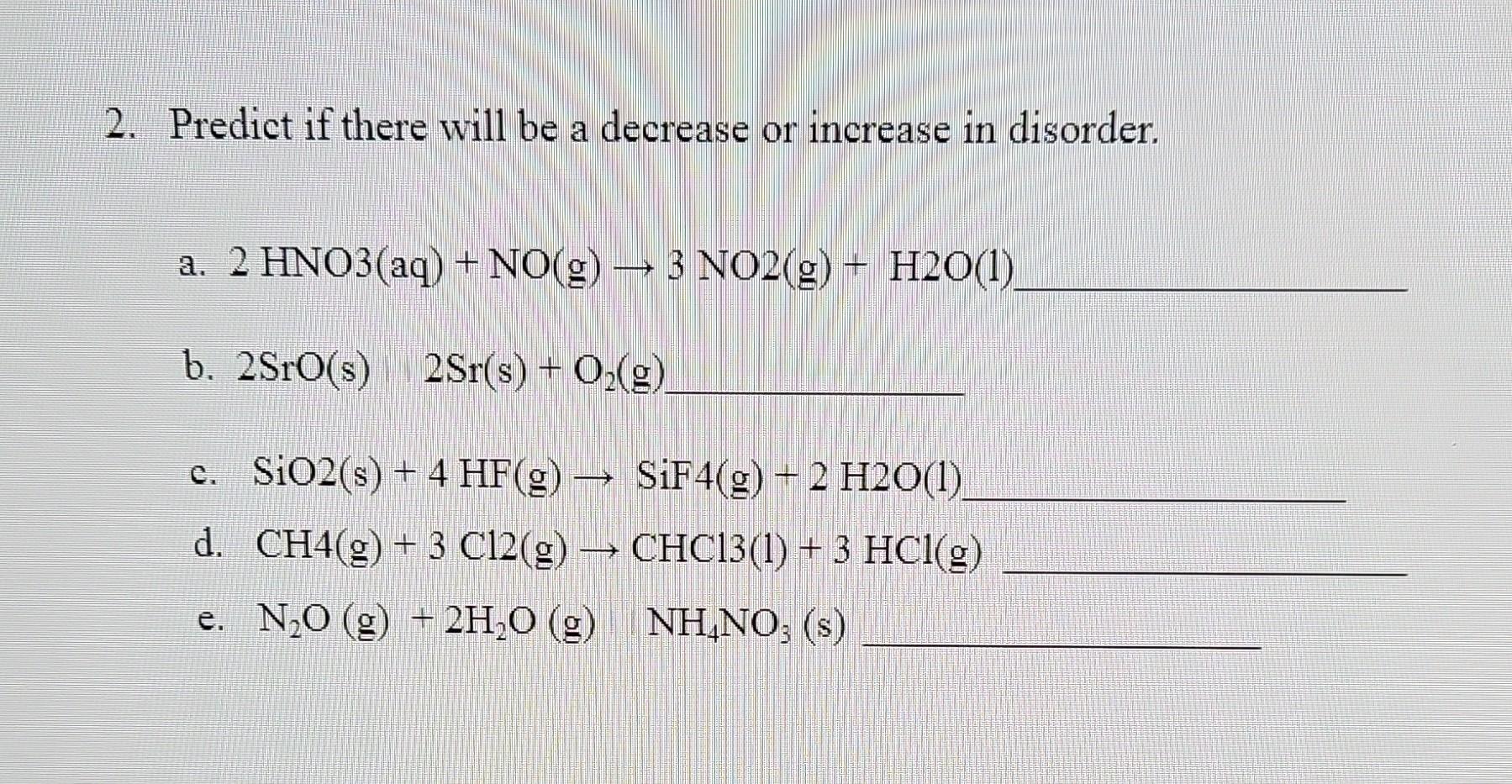 Solved 2. Predict if there will be a decrease or increase in | Chegg.com