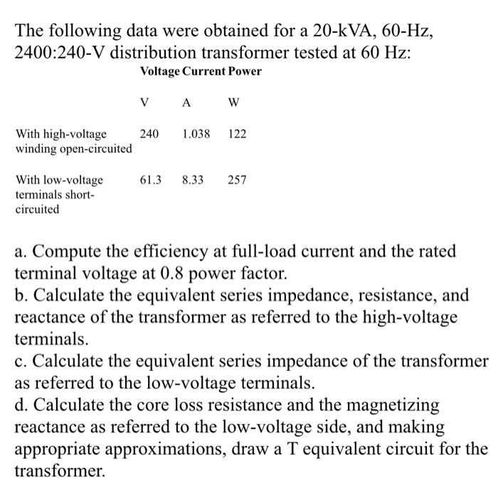 Solved The following data were obtained for a 20−kVA,60−Hz, | Chegg.com