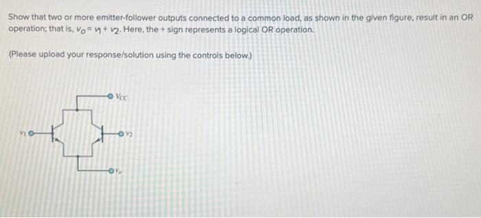 Solved Show That Two Or More Emitter-follower Outputs | Chegg.com
