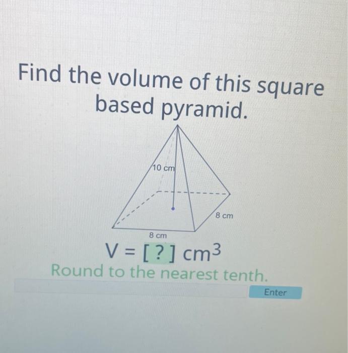 Solved Find the volume of this square based pyramid. | Chegg.com