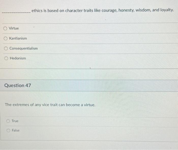 Solved ethics is based on character traits like courage, | Chegg.com
