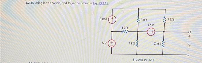 Solved 3.2.15 Using loop analysis, find VO in the circuit in | Chegg.com