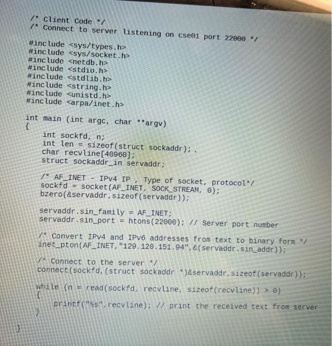 /* Client Code */ /* Connect to server listening on | Chegg.com