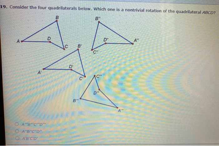 Solved 19. Consider the four quadrilaterals below. Which one | Chegg.com