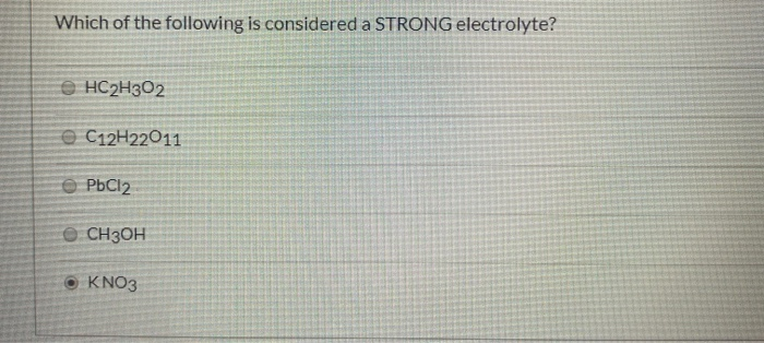 Solved Which Of The Following Is Considered A Strong | Chegg.com Solved Which Of The Following Is Considered A Strong | Chegg.com