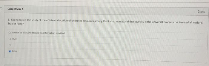 Solved Question 1 2 pts 1. Economics is the study of the | Chegg.com