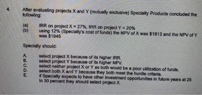 Solved After evaluating projects X and Y (mutually | Chegg.com