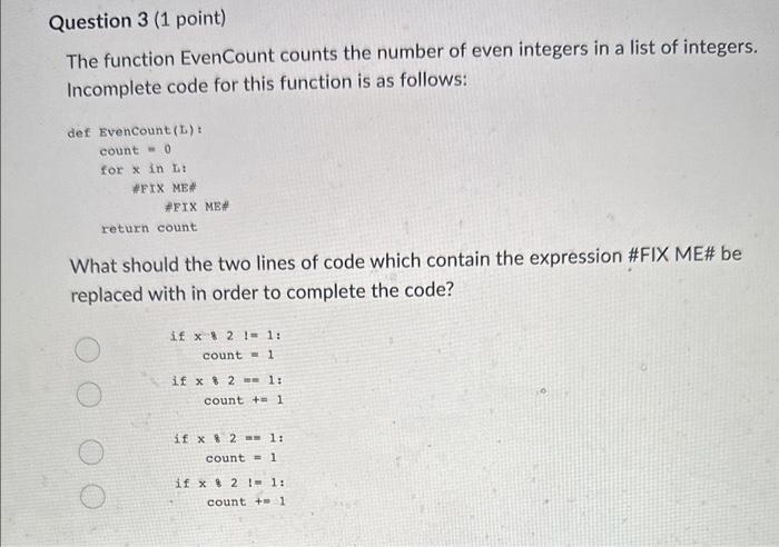 Solved Question 3 (1 point) The function EvenCount counts | Chegg.com