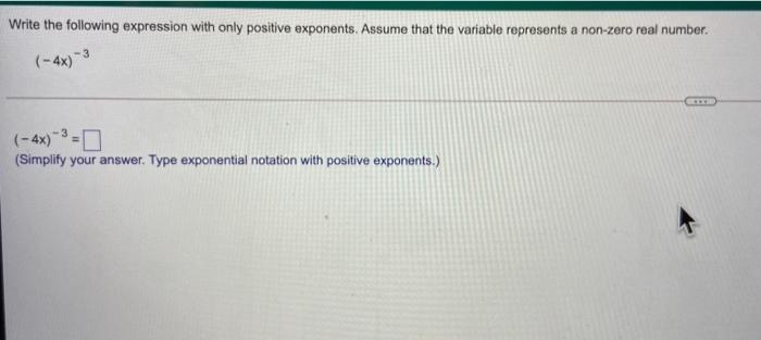 Solved Write the following expression with only positive | Chegg.com