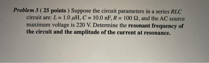 Solved Problem 3 ( 25 points ) Suppose the circuit | Chegg.com