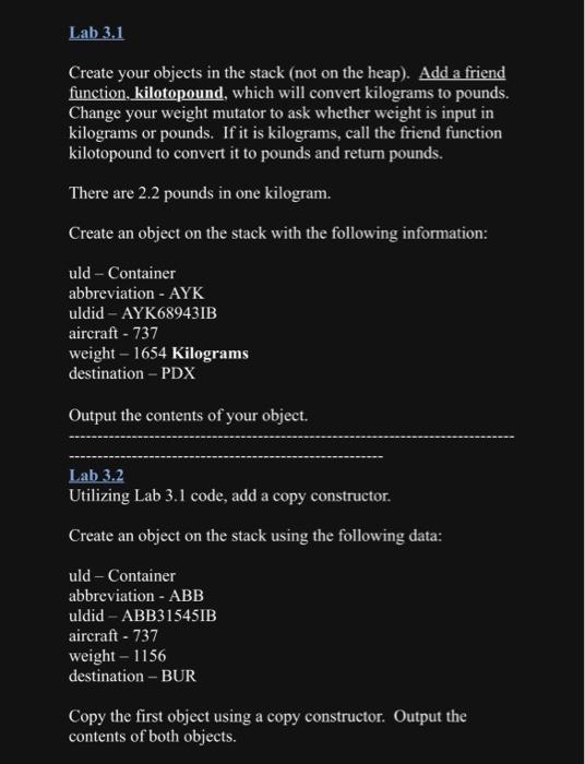 Solved Lab 3.1 Create your objects in the stack (not on the 
