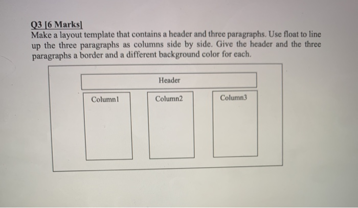 Q3 [6 Marks Make a layout template that contains a | Chegg.com