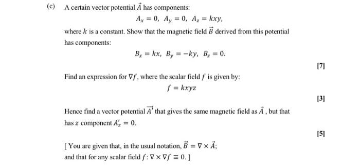 Solved (c) A certain vector potential A has components: | Chegg.com