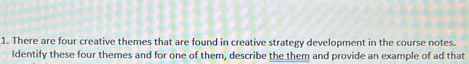 Solved There are four creative themes that are found in | Chegg.com