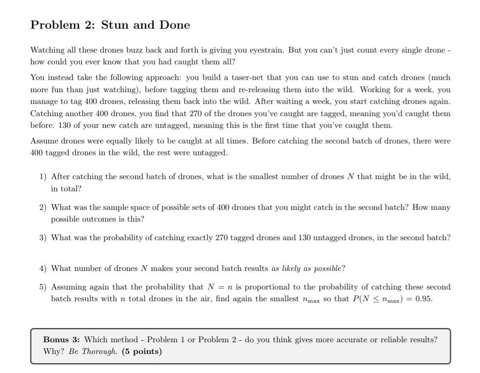 Problem 2: Stun and Done Watching all these drones | Chegg.com