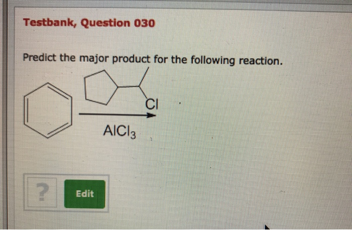 Solved Testbank, Question 030 Predict the major product for | Chegg.com