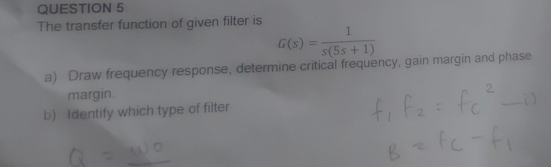 Solved QUESTION 5 The transfer function of given filter is | Chegg.com