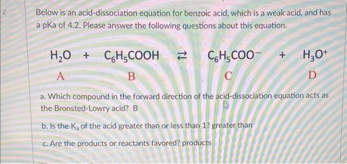 Solved Below Is An Acid-dissociation Equation For Benzoic | Chegg.com