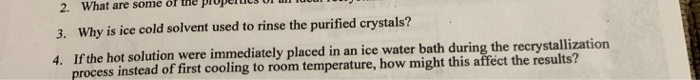 solved-3-why-is-ice-cold-solvent-used-to-rinse-the-purified-chegg