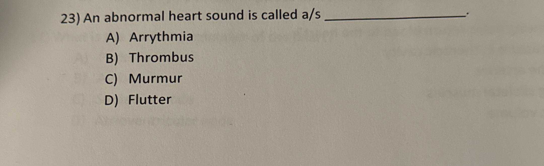 Solved An abnormal heart sound is called a/s .A) | Chegg.com
