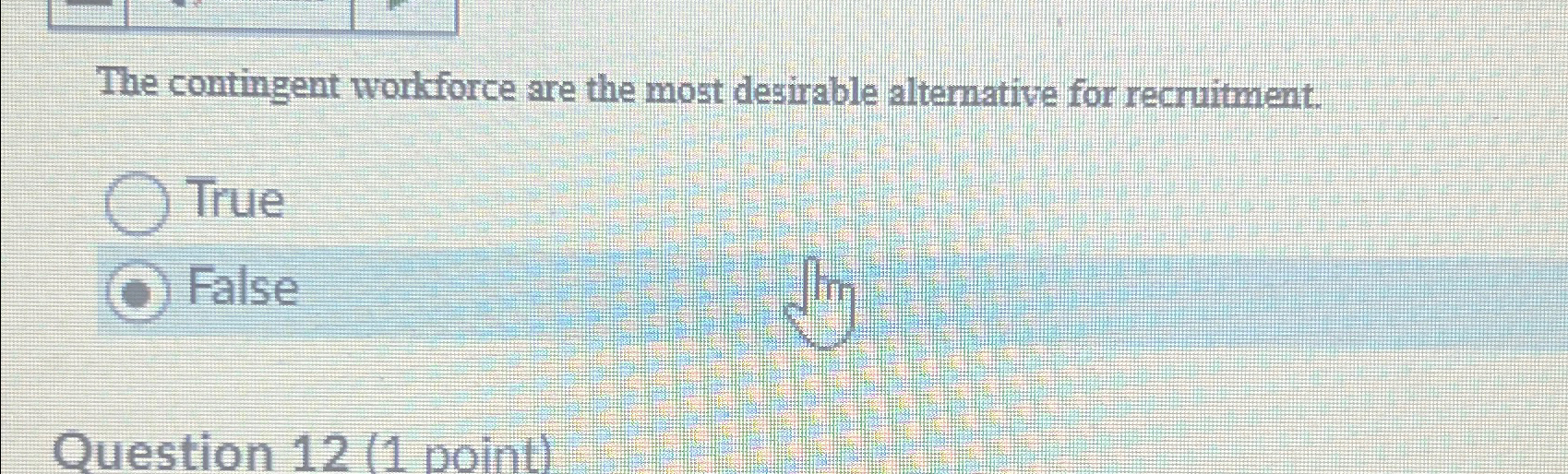 Solved The contingent workforce are the most desirable | Chegg.com