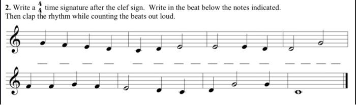 2. Write a time signature after the clef sign. Write | Chegg.com