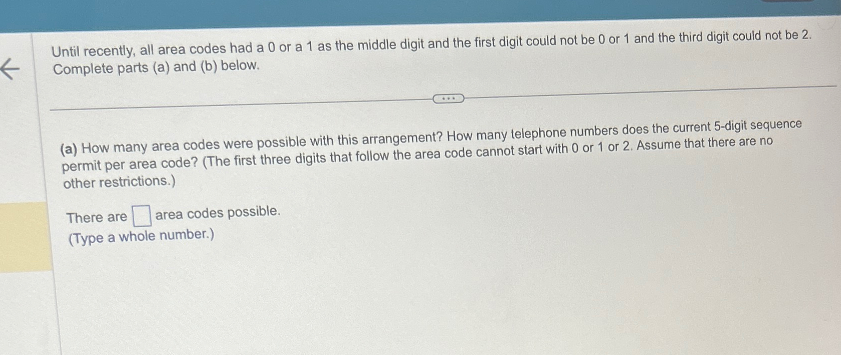 Solved Until recently, all area codes had a 0 ﻿or a 1 ﻿as
