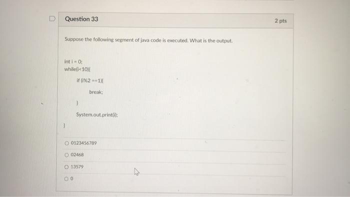Solved Question 33 2 pts Suppose the following segment of | Chegg.com