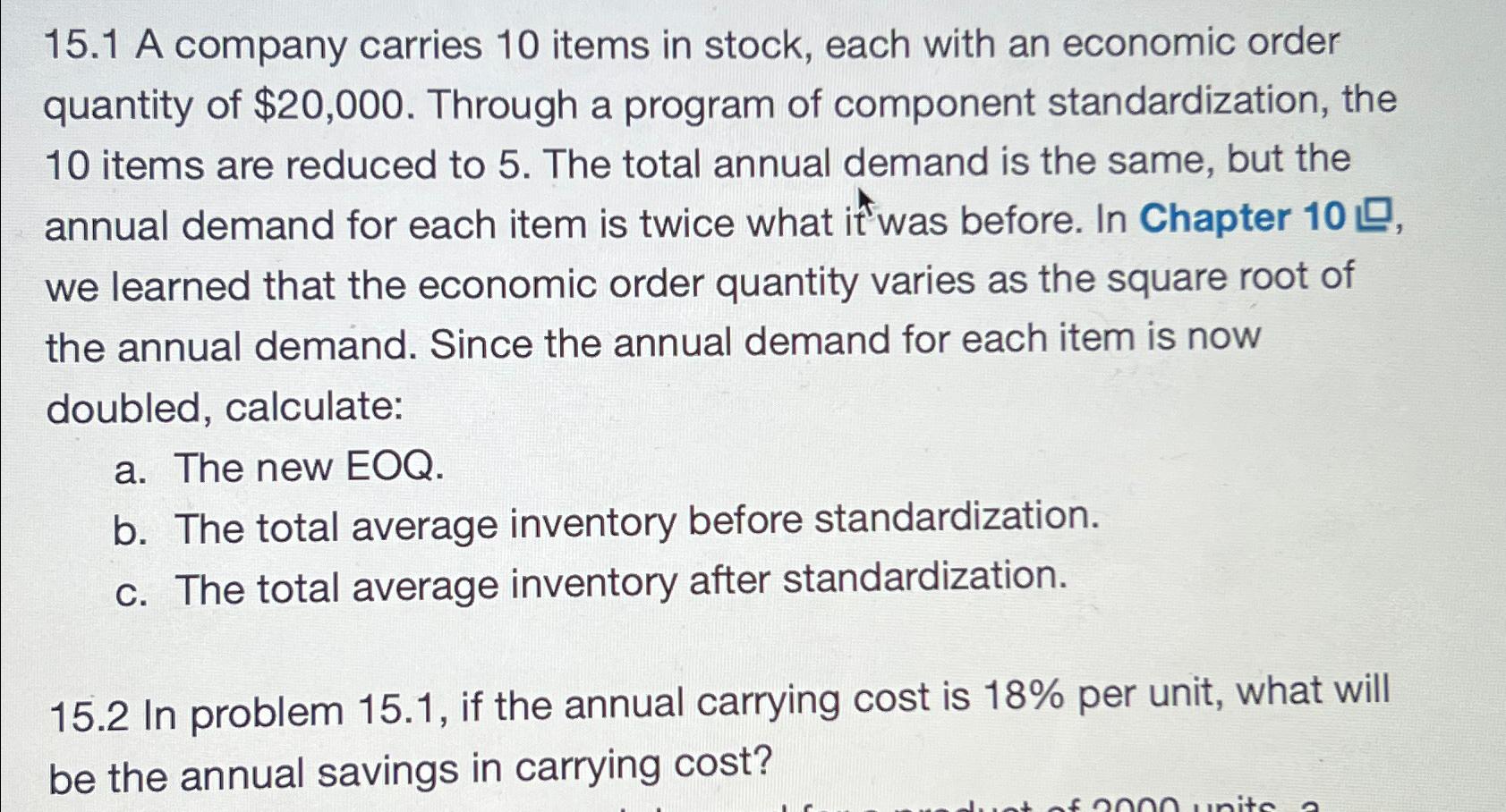 Solved 15.1 ﻿A company carries 10 ﻿items in stock, each with