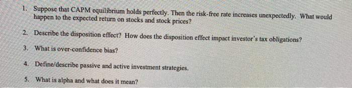 Solved 1. Suppose that CAPM equilibrium holds perfectly. | Chegg.com