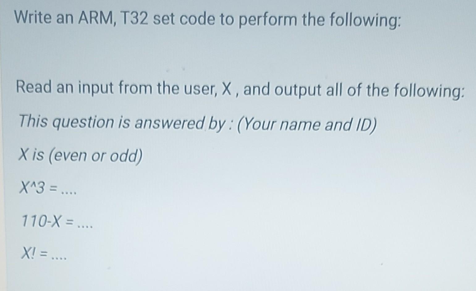 Solved Write an ARM, T32 set code to perform the following: | Chegg.com