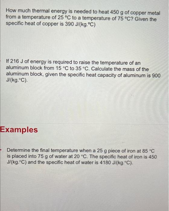 Solved How much thermal energy is needed to heat 450 g of