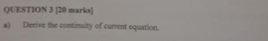 Solved QUESTION 3 [20 marks] a) Derive the continuity of | Chegg.com