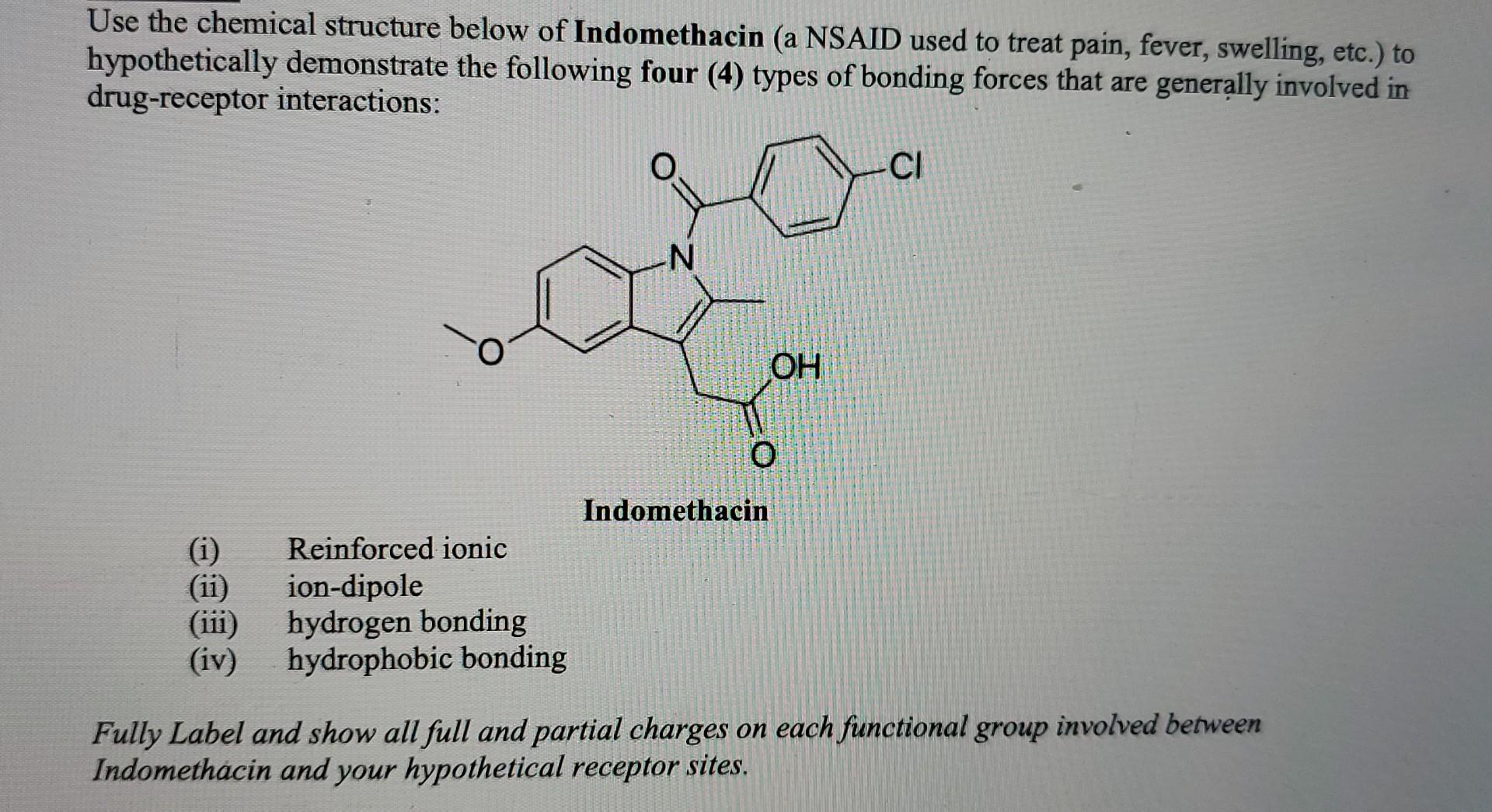 Solved Use the chemical structure below of Indomethacin (a