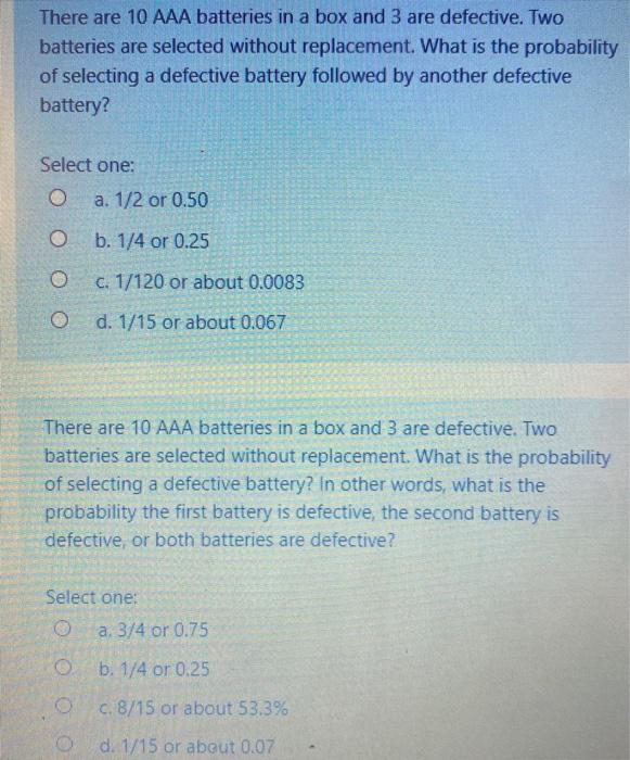 Solved There are 10 AAA batteries in a box and 3 are