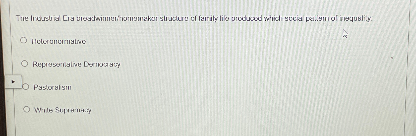 The Industrial Era breadwinner/homemaker structure of