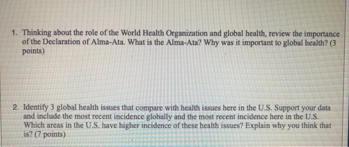 1. Thinking about the role of the World Health Organization and global health, review the importance of the Declaration of Al