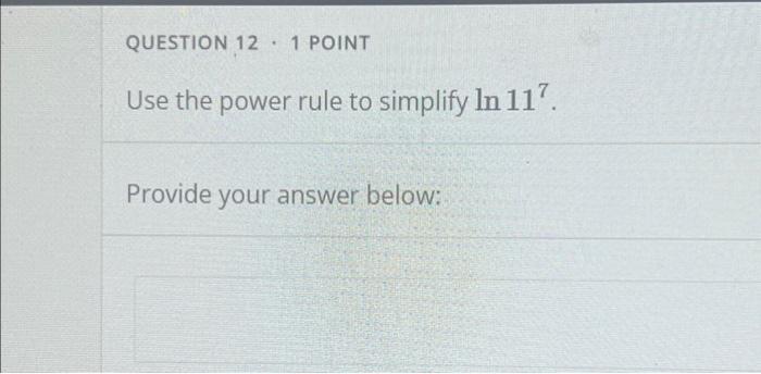 Solved QUESTION 12 1 POINT * Use the power rule to simplify | Chegg.com