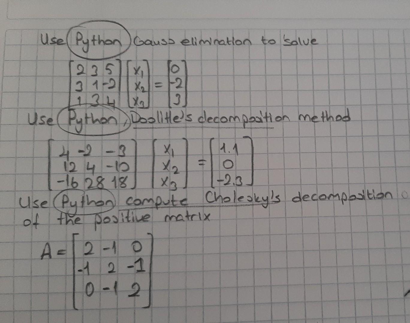 Solved Use Python Gauss elimnation to Solve | Chegg.com