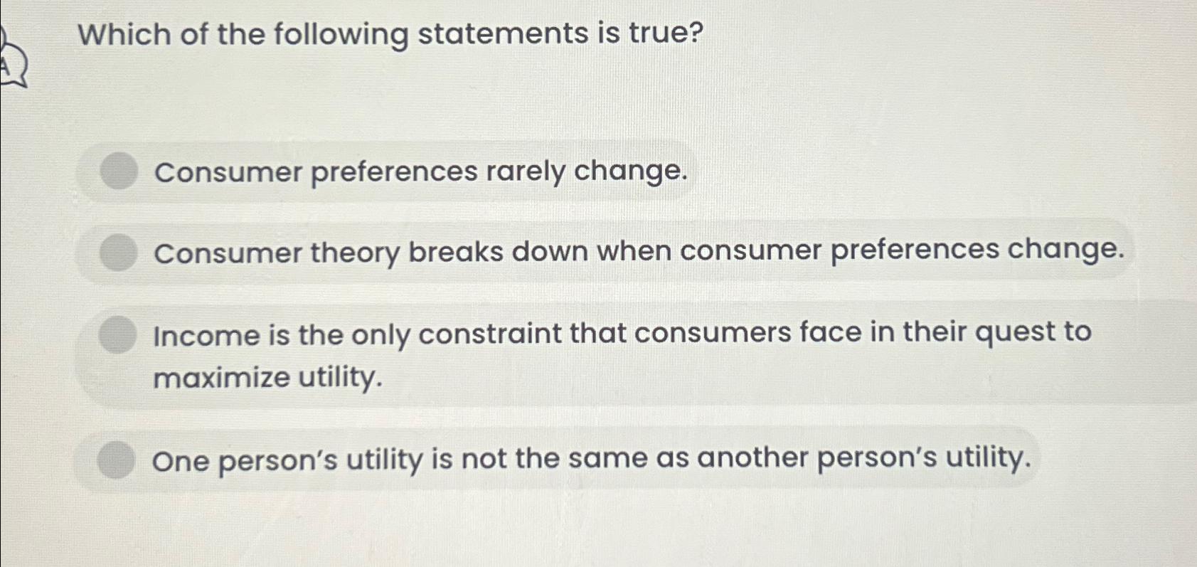 Solved Which Of The Following Statements Is True?Consumer | Chegg.com