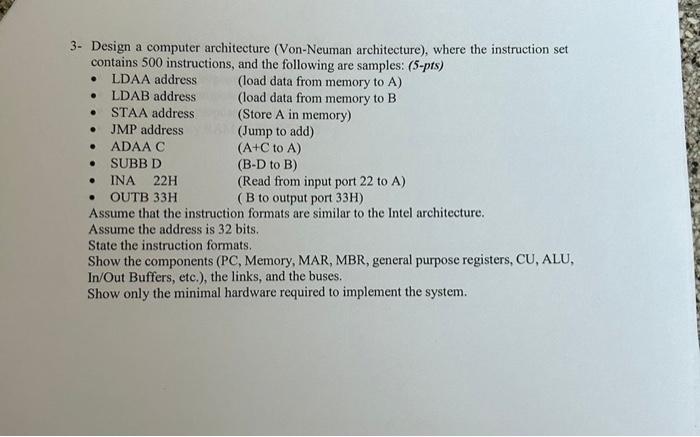 Solved 3- Design a computer architecture (Von-Neuman | Chegg.com
