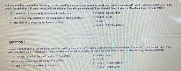Indicate whether each of the following costs incurred | Chegg.com